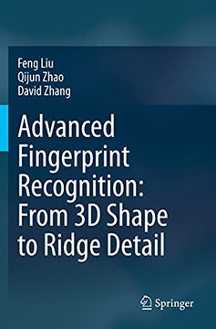 portada Advanced Fingerprint Recognition: From 3d Shape to Ridge Detail (en Inglés)