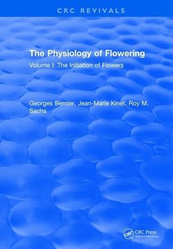 portada The Physiology of Flowering: Volume I: Initiation of Flowers (en Inglés)