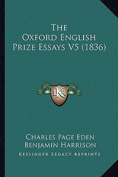 portada the oxford english prize essays v5 (1836) (in English)