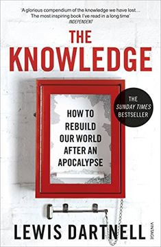 portada The Knowledge: How To Rebuild Our World After An Apocalypse