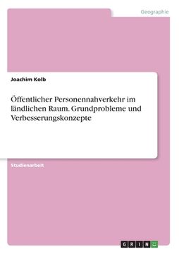 portada Öffentlicher Personennahverkehr im ländlichen Raum. Grundprobleme und Verbesserungskonzepte (en Alemán)