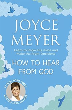 portada How to Hear From God: Learn to Know His Voice and Make Right Decisions