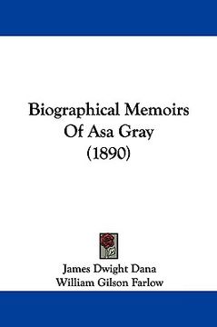 portada biographical memoirs of asa gray (1890) (in English)