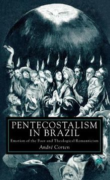 portada pentecostalism in brazil: emotion of the poor and theological romanticism (en Inglés)
