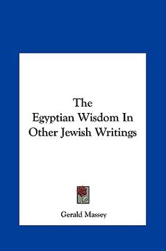 portada the egyptian wisdom in other jewish writings (en Inglés)
