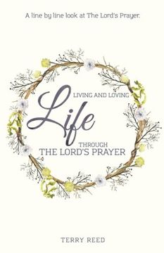 portada Living and Loving Life Through The Lord's Prayer