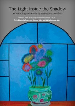 portada The Light Inside the Shadow: An Anthology of Works by BlueBoard Members