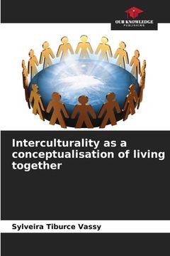 portada Interculturality as a conceptualisation of living together (en Inglés)