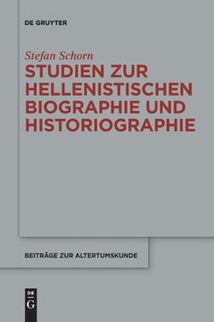 portada Studien Zur Hellenistischen Biographie Und Historiographie 