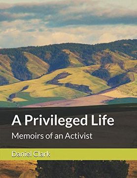 portada A Privileged Life: Memoirs of an Activist (in English)