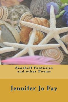 portada Seashell Fantasies and other Poems (en Inglés)