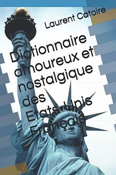 portada Dictionnaire Amoureux et Nostalgique des Etats-Unis Français (en Francés)