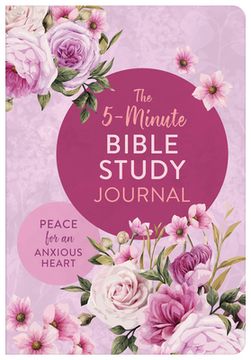 portada The 5-Minute Bible Study Journal: Peace for an Anxious Heart (en Inglés)