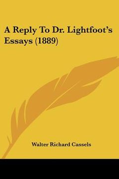 portada a reply to dr. lightfoot's essays (1889) (en Inglés)