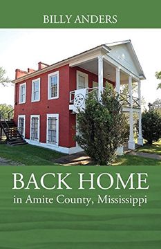 portada BACK HOME in Amite County, Mississippi (en Inglés)