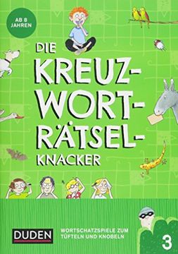 portada Die Kreuzworträtselknacker - ab 8 Jahren (1): Wortschatzspiele zum Tüfteln und Knobeln (in German)