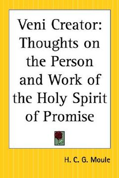 portada veni creator: thoughts on the person and work of the holy spirit of promise (en Inglés)