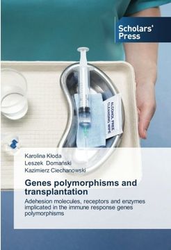 portada Genes polymorphisms and transplantation: Adehesion molecules, receptors and enzymes implicated in the immune response genes polymorphisms