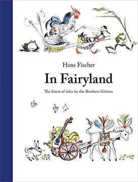 portada In Fairyland: The Finest of Tales by the Brothers Grimm (en Inglés)