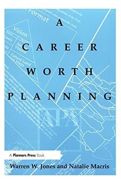 portada A Career Worth Planning: Starting out and Moving Ahead in the Planning Profession (en Inglés)