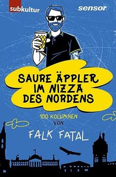 portada Saure Äppler im Nizza des Nordens: 100 Kolumnen (en Alemán)