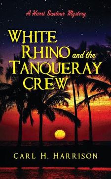 portada White Rhino and the Tanqueray Crew: A Harri Sontour Mystery (in English)