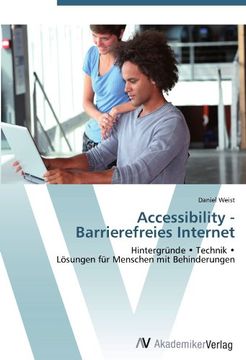 portada Accessibility -  Barrierefreies Internet: Hintergründe  Technik   Lösungen für Menschen mit Behinderungen