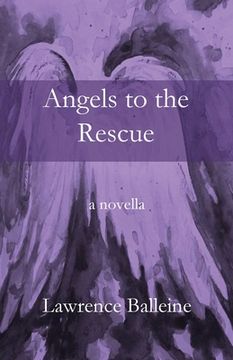 portada Angels To The Rescue: A Story of Change, Helplessness and Rescue (in English)