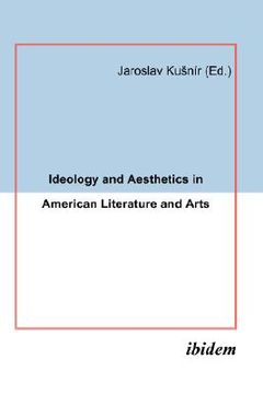 portada ideology and aesthetics in american literature and arts. (en Inglés)