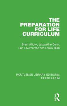 portada The Preparation for Life Curriculum (Routledge Library Editions: Curriculum) (en Inglés)