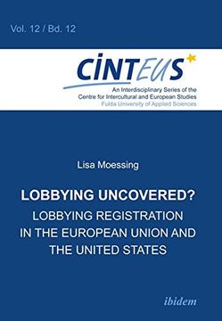 portada Lobbying Uncovered? - Lobbying Registration in the European Union and the United States