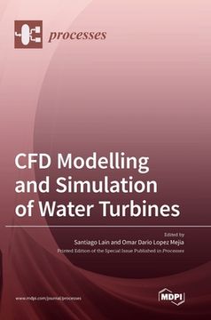portada CFD Modelling and Simulation of Water Turbines (in English)