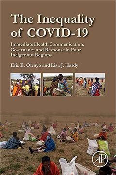 portada The Inequality of Covid-19: Immediate Health Communication, Governance and Response in Four Indigenous Regions (en Inglés)