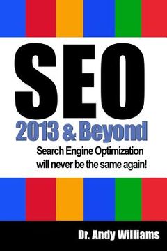 portada SEO 2013 And Beyond: Search engine optimization will never be the same again! (in English)