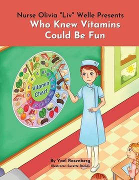 portada Nurse Olivia 'Liv' Welle Presents: Who Knew Vitamins Could Be Fun!