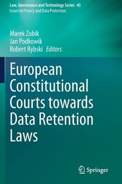 portada European Constitutional Courts Towards Data Retention Laws (en Inglés)