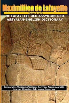 portada de Lafayette Old Assyrian-Neo Assyrian-English Dictionary (en Inglés)