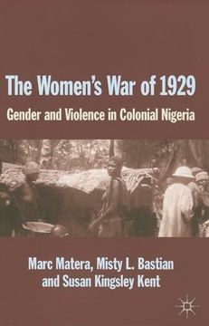 portada The Women's War of 1929: Gender and Violence in Colonial Nigeria (en Inglés)