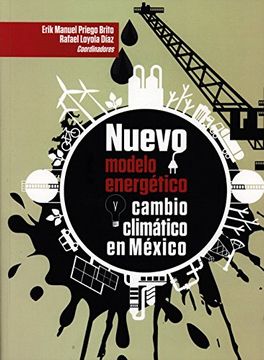 portada Nuevo Modelo Energetico Cambio Climatico en Mexico