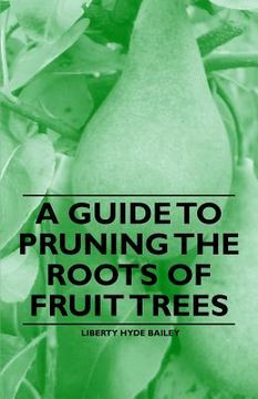 portada a guide to pruning the roots of fruit trees