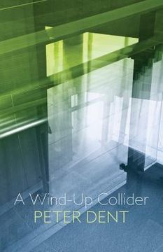 portada A Wind-Up Collider (en Inglés)