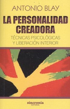 portada LA PERSONALIDAD CREADORA: Técnicas psicológicas y liberación interior (Antonio Blay)