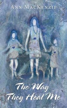 portada the way they heal me (en Inglés)