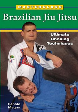 portada Masterclass Brazilian jiu Jitsu: Ultimate Choking Techniques (en Inglés)