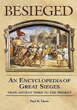 portada besieged: an encyclopedia of great sieges from ancient times to the present