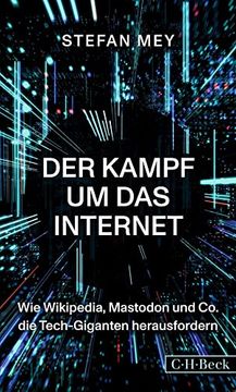portada Der Kampf um das Internet: Wie Wikipedia, Mastodon und co. Die Tech-Giganten Herausfordern (Beck Paperback) (en Alemán)