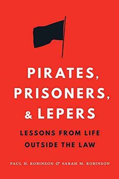 portada Pirates, Prisoners, and Lepers: Lessons from Life Outside the Law (in English)