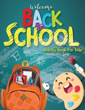 portada Activity Books for Children 6-12: Back to School Activity Book for Kids, Big Activity Book - Dot to Dot, How to Draw, Coloring Pages, Mazes, Activity