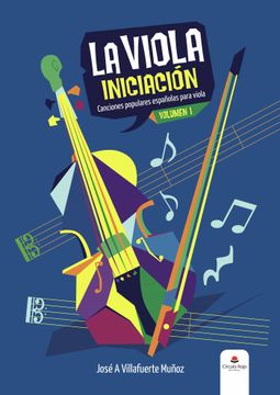 portada La Viola: Iniciacion. Canciones Populares Españolas Para Viola (in Spanish)