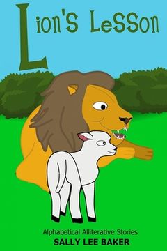 portada Lion's Lesson: A fun read aloud illustrated tongue twisting tale brought to you by the letter L. (en Inglés)